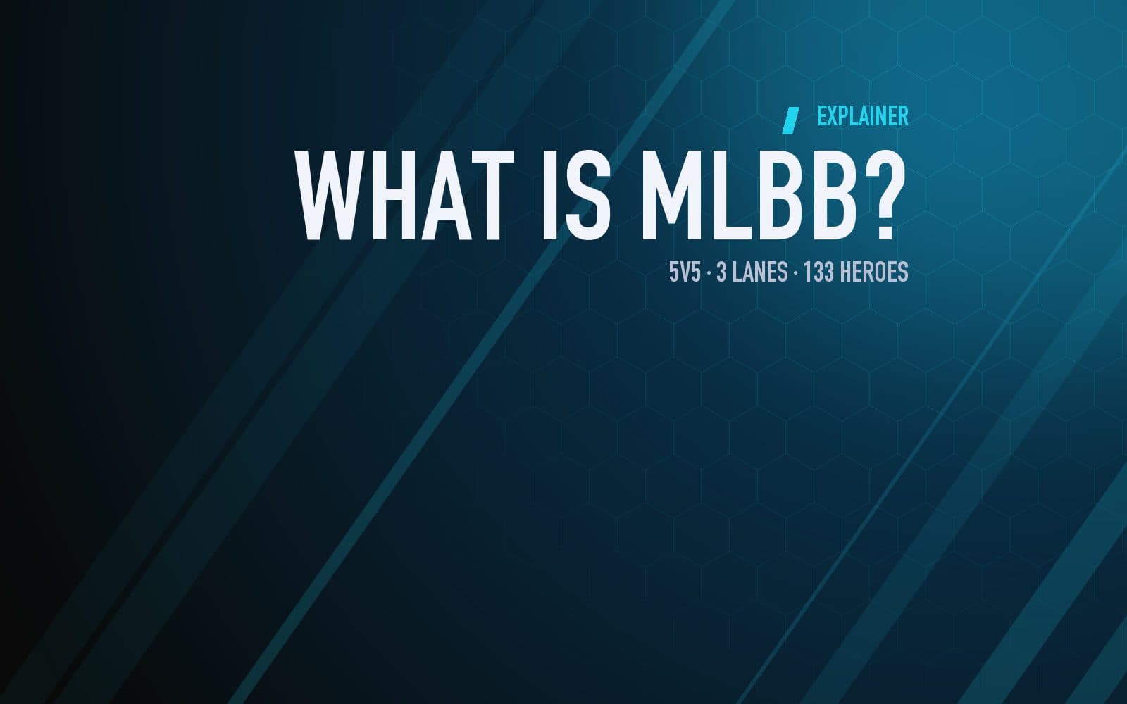 What is MLBB explainer graphic: 5v5, three lanes, 133 heroes